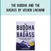 The Buddha and the Badass by Vishen Lakhiani at Midlibrary.com