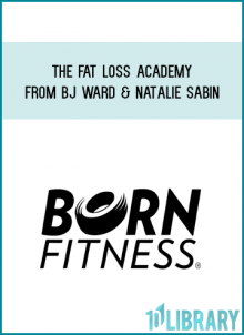 The Fat Loss Academy from BJ Ward & Natalie Sabin at Midlibrary.com