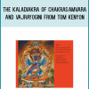 The Kaladiakra of Chakrasamvara and Vajrayogini from Tom Kenyon at Midlibrary.com