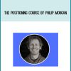 The Positioning Course by Philip Morgan AT Midlibrary.com