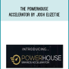 The Powerhouse Accelerator by Josh Elizetxe