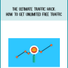 The Ultimate Traffic Hack How To Get Unlimited Free Traffic by Gregory Markus Hegel at Midlibrary.com