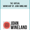 The Virtual Workshop by John Wineland