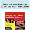 Thought Held Therapy Introductory Tele-das from Roger ft Joanne Callahan at Midlibrary.com
