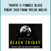 Traffic & Funnels Black Friday 2020 from Taylor Welch at Midlibrary.com