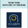 Treating Trauma Master Series 2017 from NICABM at Midlibrary.com