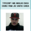 Typescript and Angular Crash Course from Joe Santos Garcia at Midlibrary.com