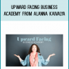 Upward Facing Business Academy from Alanna Kaivalya at Midlibrary.com