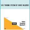VXX Trading System by David Vallieres at Midlibrary.com