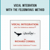Vocal Integration with The Feldenkrais Method at Midlibrary.com