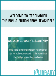 Welcome to TeachableUThe Bonus Edition from Teachable at Midlibrary.com