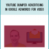 YouTube Bumper Advertising in Google AdWords for Video! from Jerry Banfield & EDUfyre at Midlibrary.com