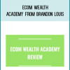 eCom Wealth Academy from Brandon Louis at Midlibrary.com