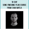 10-Day Song Finishing Plan Course from Sam Matla at Midlibrary.com