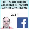 Best Facebook Marketing and Ads Class for 2017! from Jerry Banfield with EDUfyre at Midlibrary.com