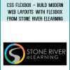 CSS Flexbox - Build Modern Web Layouts With Flexbox from Stone River eLearning at Midlibrary.com