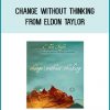 Change Without Thinking from Eldon Taylor at Midlibrary.com