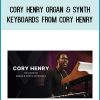 Cory Henry Organ & Synth Keyboards from Cory Henry at Midlibrary.com