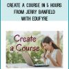 Create a course in 5 hours from Jerry Banfield with EDUfyre at Midlibrary.com