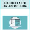 Docker Compose in Depth from Stone River eLearning at Midlibrary.com