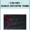 Ecom Kingz – Advanced Dropshipping Training ( Must have regular course first ) at Royedu.com