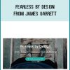 Fearless by Design from James Garrett at Midlibrary.com