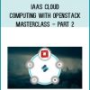 IaaS Cloud Computing With OpenStack MasterClass - Part 2 from Stone River eLearning at Midlibrary.com