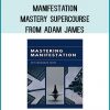 Manifestation Mastery Supercourse from Adam James at Midlibrary.com