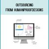 Outsourcing from HumanProofDesigns at Midlibrary.com
