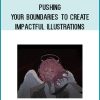 I hope that you will better understand yourself as an artist and have a grasp on the fundamentals of creating illustrations catered to the subject