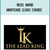 Russ Ward - Mortgage Leads Course at Royedu.com