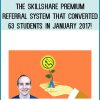 The Skillshare Premium Referral System that Converted 63 Students in January 2017! from Jerry Banfield with EDUfyre at Midlibrary.com