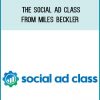 The Social Ad Class from Miles Beckler at Midlibrary.com