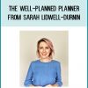 The Well-Planned Planner from Sarah Lidwell-Durnin at Midlibrary.com