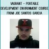 Vagrant - Portable Development Environment Course from Joe Santos Garcia at Midlibrary.com