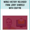 World History Reloaded! from Jerry Banfield with EDUfyre at Midlibrary.com