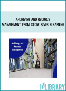 Archiving and Records Management from Stone River eLearning at Midlibrary.com