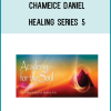 Chameice Daniel - Healing Series 5