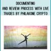 Documenting and Review Process With Live Trades By Philakone Crypto at Royedu.com