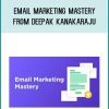 Email Marketing Mastery from Deepak Kanakaraju at Midlibrary.com