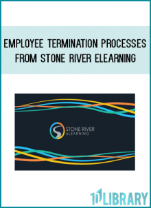 Employee Termination Processes from Stone River eLearning at Midlibrary.com