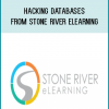 Hacking Databases from Stone River eLearning at Midlibrary.com