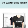I Love Designing Shirts on Canva and PhotoShop to Sell on Redbubble, CafePress, and TeeSpring! from Jerry Banfield & EDUfyre at Midlibrary.com