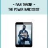 Ivan Throne - The Power Narcissist at Royedu.com