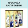 TERERE FAVELA JIU-JITSU GIGAPACK! at Royedu.com