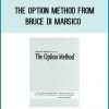 The Option Method from Bruce Di Marsico at Royedu.com