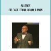 Allergy Release from Adam Eason at Midlibrary.com