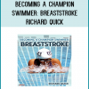 Richard Quick's key to swimming championship breaststroke is to swim a stroke that is 