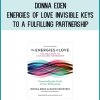 Donna Eden – Energies of Love – Invisible Keys to a Fulfilling Partnership at Midlibrary.net