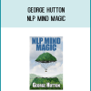 George Hutton – NLP Mind Magic at Midlibrary.net